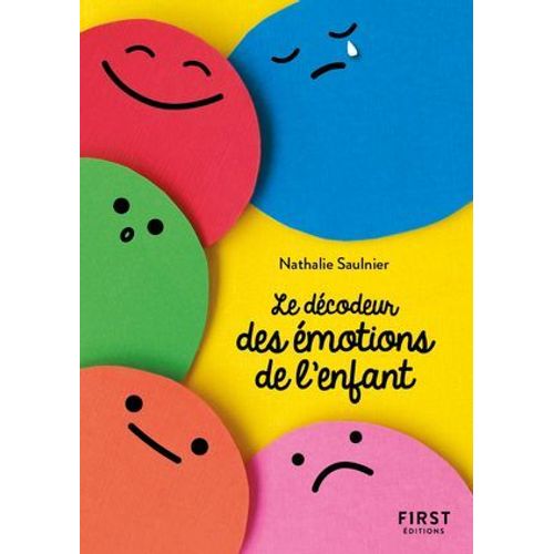 Petit Livre De - Le Décodeur Des Émotions De L'enfant