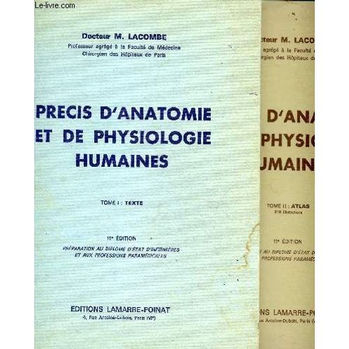 Précis D Anatomie Et De Physiologie Humaines- 2 Volumes : Tomes I + Tome Ii : Texte Et Atlas- Preparation Au Diplome D Etat D Infirmiere Et Aux Professions Paramedicales - 11e Edition