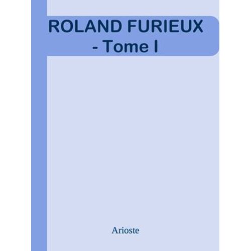 Roland Furieux - Tome I