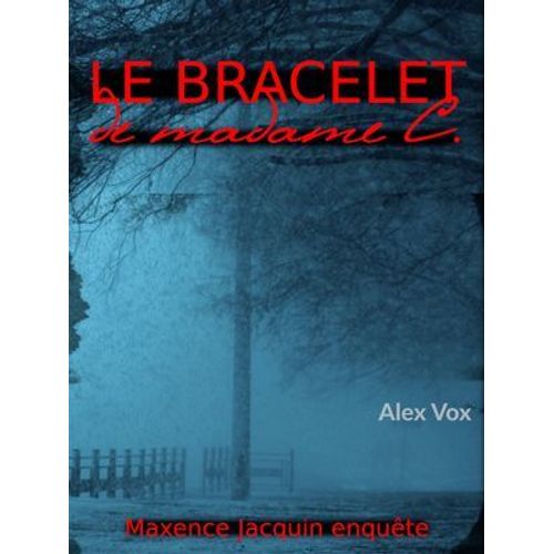 Le Bracelet De Madame C