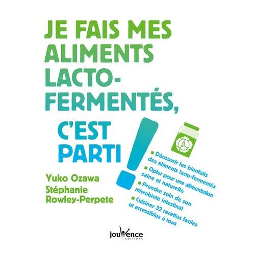 Je Fais Mes Aliments Lacto-Fermentés, C'est Parti !