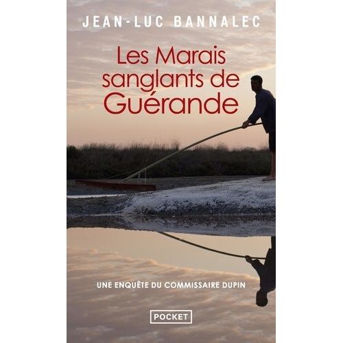 Une Enquête Du Commissaire Dupin - Les Marais Sanglants De Guérande