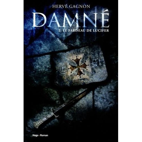 Damné - Tome 2 - Le Fardeau De Lucifer