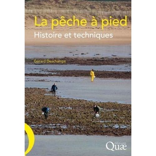 La Pêche À Pied - Histoire Et Techniques
