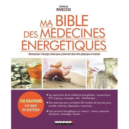 Ma Bible Des Médecines Énergétiques