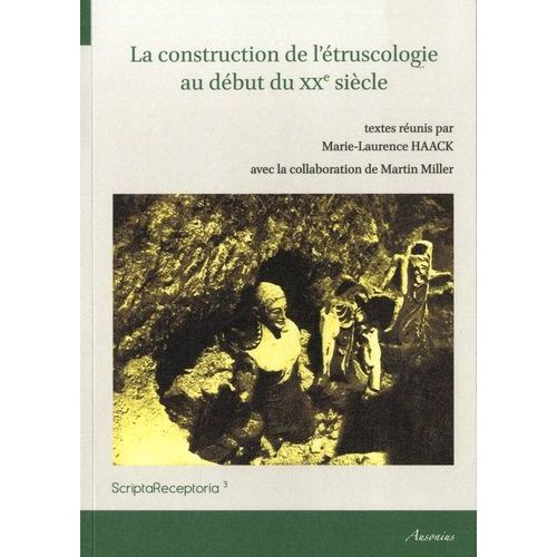 La Construction De L'étruscologie Au Début Du Xxe Siècle