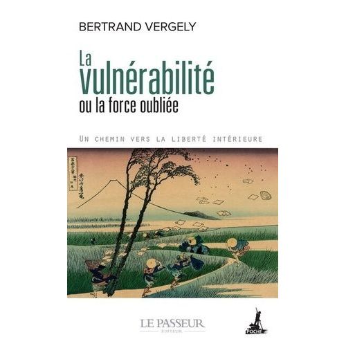 La Vulnérabilité Ou La Force Oubliée - Un Chemin Vers La Liberté Intérieure