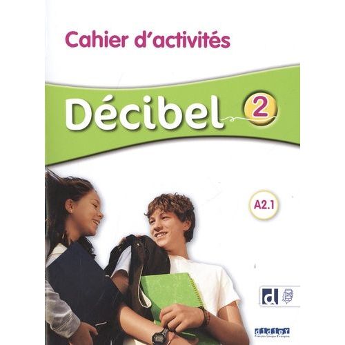 Décibel 2 A2.1 - Cahier D'activités
