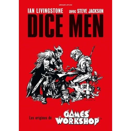 Dice Men - Les Origines De Games Workshop