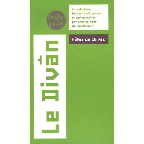 Le Divân - Oeuvre Lyrique D'un Spirituel En Perse Au Xive Siècle