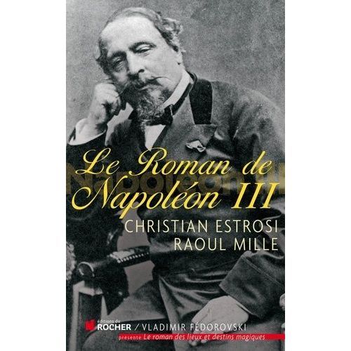 Le Roman De Napoléon Iii