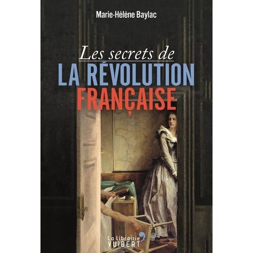 Les Secrets De La Révolution Francaise