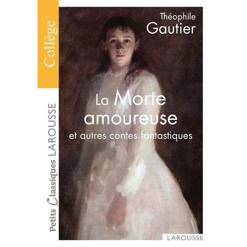 La Morte Amoureuse - Et Autres Contes Fantastiques