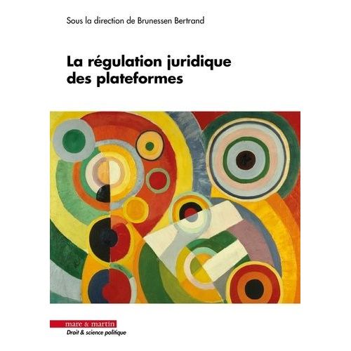 La Régulation Juridique Des Plateformes