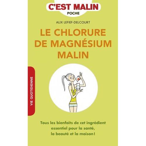 Le Chlorure De Magnésium, C'est Malin