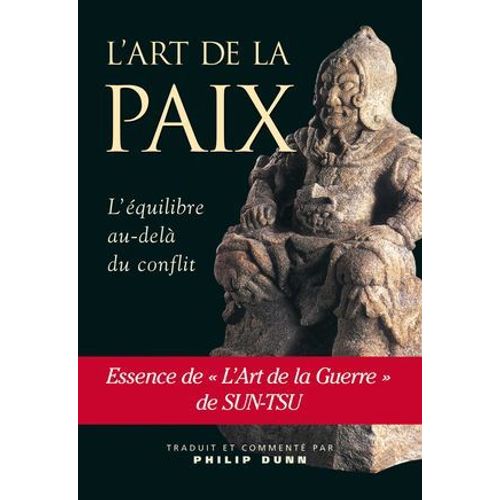 L'art De La Paix : L'equilibre Au-Delà Du Conflit Dans L'art De La Guerre De Sun-Tsu