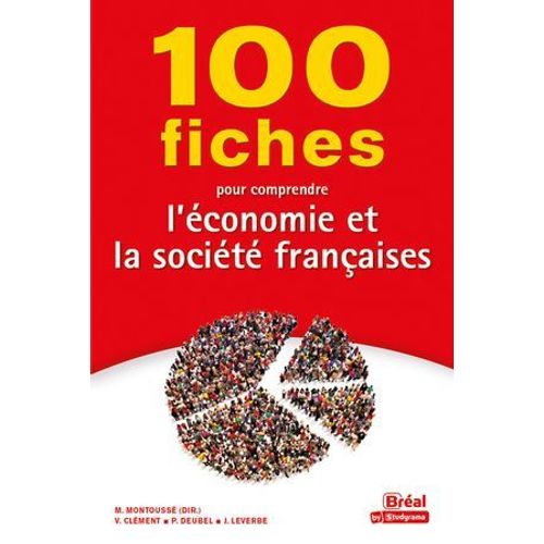 100 Fiches Pour Comprendre L'économie Et La Société Française