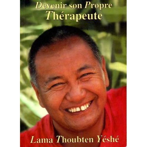 Devenir Son Propre Thérapeute - Une Introduction À La Pensée Bouddhique