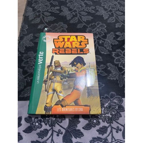 Star Wars Rebels 1 Bibliothèque Verte