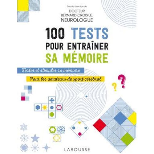 100 Tests Pour Entraîner Sa Mémoire