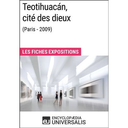 Teotihuacán, Cité Des Dieux (Paris - 2009)