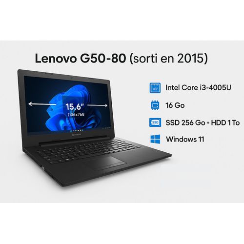 Lenovo G50-80 - 15.6" Intel Core i3-4005U - 1.7 Ghz - Ram 16 Go - SSD 256 Go + HDD 1 To