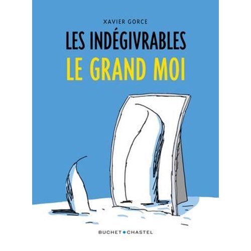 Les Indégivrables (Tome 3) - Le Grand Moi