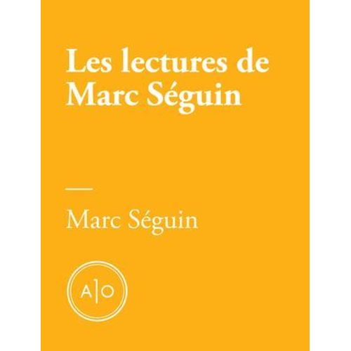 Les Lectures De Marc Séguin