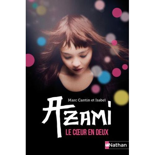 Azami, Le Coeur En Deux