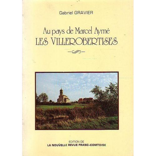 Les Villerobertises - Au Pays De Marcel Aymé