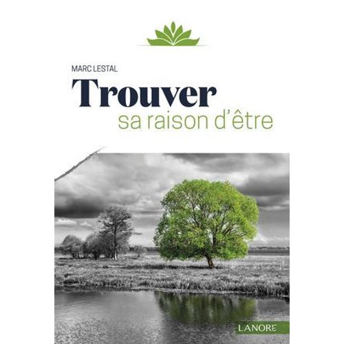 Trouver Sa Raison D'être