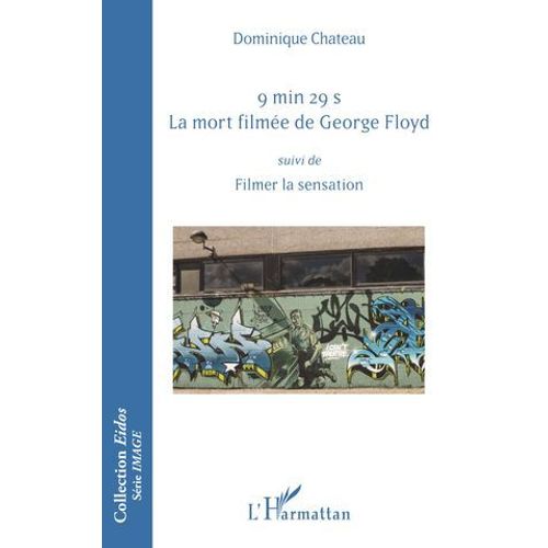 9 Min 29 S. La Mort Filmée De George Floyd