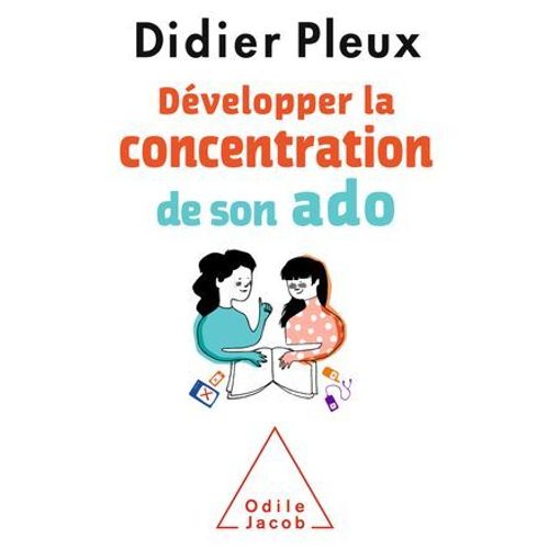 Développer La Concentration De Son Ado