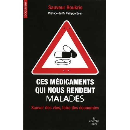 Ces Médicaments Qui Nous Rendent Malades