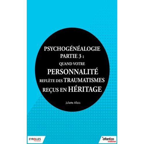 Psychogénéalogie - Partie 3
