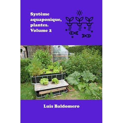 Système Aquaponique, Plantes. Volume 2
