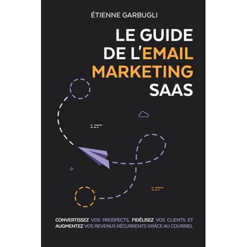 Le Guide De L'email Marketing Saas