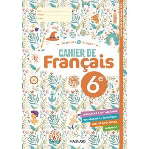 Français 6e De Plumes & De Pages - Cahier De Français