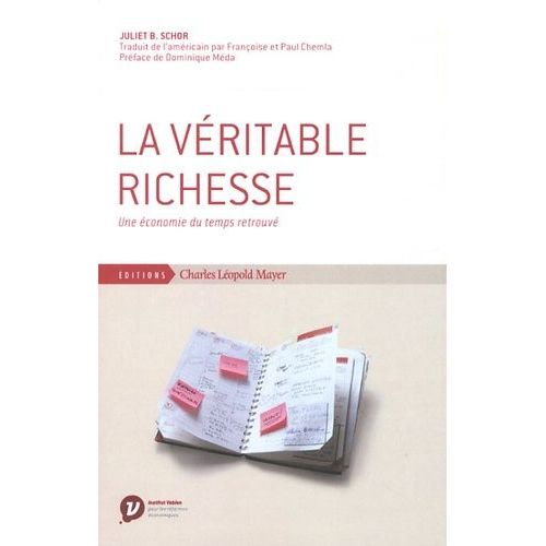 Le Véritable Richesse - Une Économie Du Temps Retrouvé