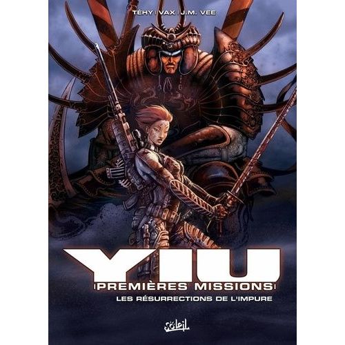 Yiu, Premières Missions - Tome 2 - Les Résurrections De L'impure