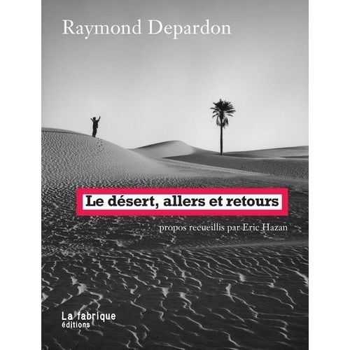 Le Désert, Allers Et Retours