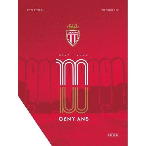 Cent Ans De L'as Monaco - 1924-2024
