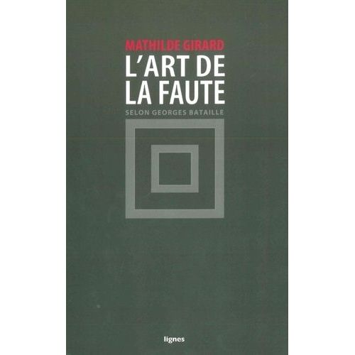 L'art De La Faute - Selon Georges Bataille