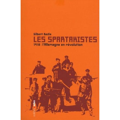 Les Spartakistes - 1918, L'allemagne En Révolution