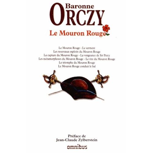Le Mouron Rouge - Le Mouron Rouge - Le Serment - Les Nouveaux Exploits Du Mouron Rouge - La Capture Du Mouron Rouge - La Vengeance De Sir Percy - Les Métamorphoses Du Mouron Rouge - Le Rire...