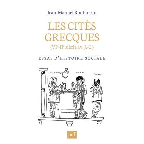 Les Cités Grecques (Vie-Iie Siècle Av J.-C.) - Essai D'histoire Sociale