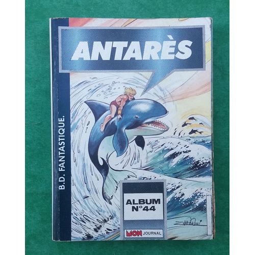 Antares Album N°44 De 1986 Regroupe Les Numéros 98 - 99 - 100