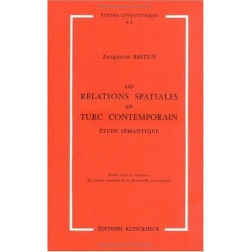 Les Relations Spatiales En Turc Contemporain - Etude Sémantique