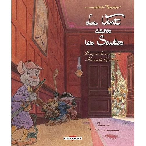 Le Vent Dans Les Saules - Tome 4 - Foutoir Au Manoir