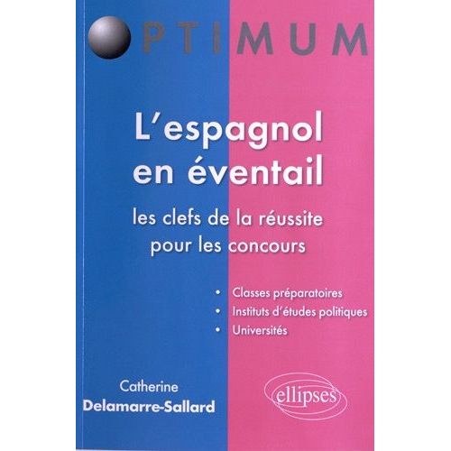 L'espagnol En Éventail - Les Clefs De La Réussite Pour Les Concours